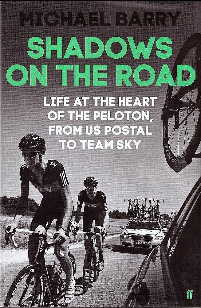 Michael Barry's Shadows on the Road tells of his life in the the US Postal and Team Sky pro cycling teams.